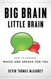 Big brain little brain. How to Control Which One Speaks for You cover image cdn