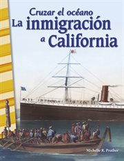 Cruzar el océano. La inmigración a California cover image cdn