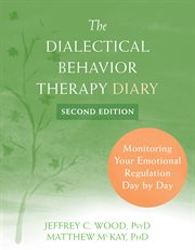 Dialectical behavior therapy diary. Monitoring Your Emotional Regulation Day by Day cover image cdn