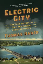 Electric City : the lost history of Ford and Edison's American utopia cover image cdn