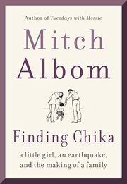 Finding chika. A Little Girl, an Earthquake, and the Making of a Family cover image cdn