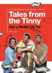 Tales from the Tinny : get a mullet up ya! cover image cdn