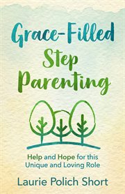 Grace-filled stepparenting cover image cdn