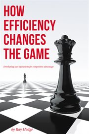 How efficiency changes the game : developing lean operations for competitive advantage cover image cdn