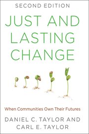 Just and Lasting Change : When Communities Own Their Futures cover image cdn