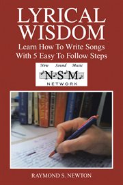 Lyrical wisdom. Learn How to Write Songs with 5 Easy to Follow Steps cover image cdn