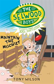 Maintain the mischief (the selwood boys, #4). Maintain the Mischief cover image cdn