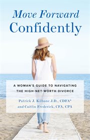 Move forward confidently. A Woman's Guide to Navigating the High-Net-Worth Divorce cover image cdn