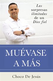 Muévase a más. Las Sorpesas Ilimitadas De Un Dios Fiel cover image cdn
