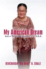 My american dream. Born in Thailand, Blossomed in the U.S.A. cover image cdn