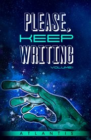 Please, keep writing. Volume I cover image cdn