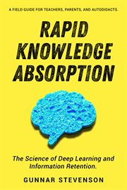 Rapid knowledge absorption. The Science of Deep Learning and Information Retention cover image cdn