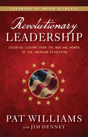 Revolutionary leadership : essential lessons from the men and women of the American Revolution cover image cdn
