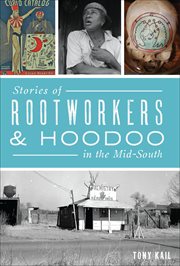 Stories of rootworkers & hoodoo in the mid-south cover image cdn