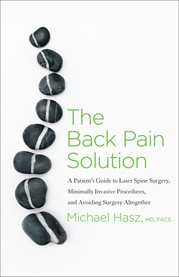 The back pain solution. A Patient's Guide to Laser Spine Surgery, Minimally Invasive Procedures, an cover image cdn