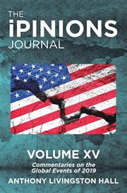 The ipinions journal volume xv. Commentaries on the Global Events of 2019 cover image cdn
