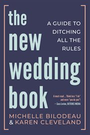 The new wedding book. A Guide to Ditching All the Rules cover image cdn