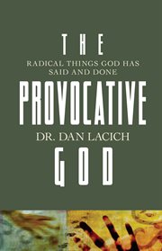 The Provocative God : Radical Things God has Said and Done cover image cdn