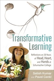 Transformative learning. Reflections on 30 Years of Head, Heart, and Hands at Schumacher College cover image cdn