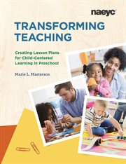 Transforming Teaching : Creating Lesson Plans for Child-Centered Learning in Preschool cover image cdn