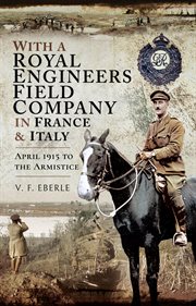 With a Royal Engineers field company in France and Italy : April 15 to the Armistice cover image cdn