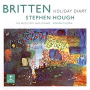 Britten: holiday diary, op. 5 & other pieces for one and two pianos cover image cdn