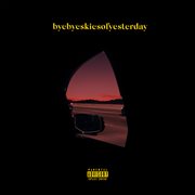 Byebyeskiesofyesterday cover image cdn
