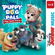 Disney junior music: puppy dog pals - pup-tastic party vol. 2 cover image cdn