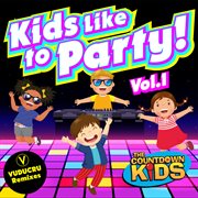 Kids like to party! vol. 1 (nursery rhyme dance remixes) cover image cdn