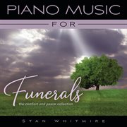 Piano music for funerals: the comfort and peace collection cover image cdn
