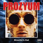 Prozyum [director's cut] cover image cdn