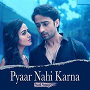 Pyaar nahi karna - sad songs cover image cdn