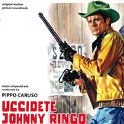 Uccidete johnny ringo [original motion picture soundtrack] cover image cdn