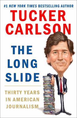 The long slide : thirty years in American journalism  cover image cdn