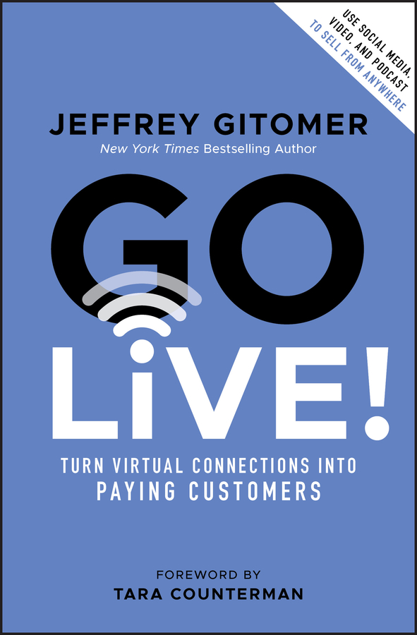 Go Live! Turn Virtual Connections into Paying Customers cover image cdn