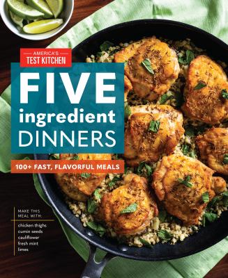 Five ingredient dinners : 100+ fast, flavorful meals  cover image cdn