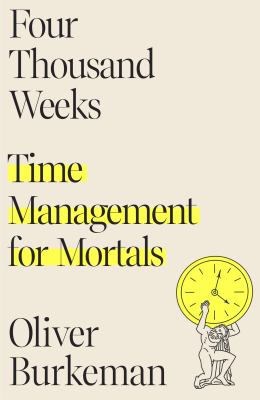 Four thousand weeks : time management for mortals  cover image cdn