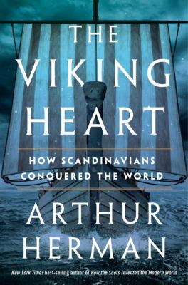 The Viking heart : how Scandinavians conquered the world cover image