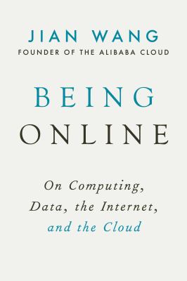 Being online : on computing, data, the Internet, and the cloud  cover image cdn