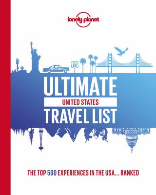 Ultimate United States travel list : the top 500 experiences in the USA ... ranked cover image cdn