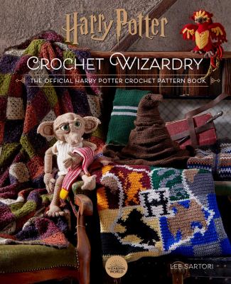 Crochet wizardry : the official Harry Potter crochet pattern book  cover image cdn