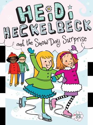 Heidi Heckelbeck and the snow day surprise cover image