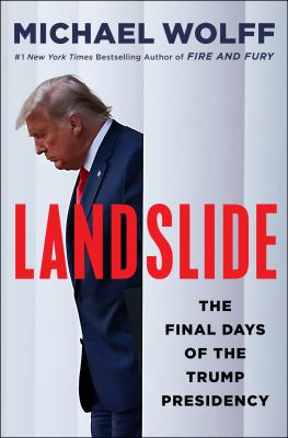 Landslide : the final days of the Trump White House cover image