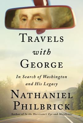 Travels with George : in search of Washington and his legacy  cover image cdn