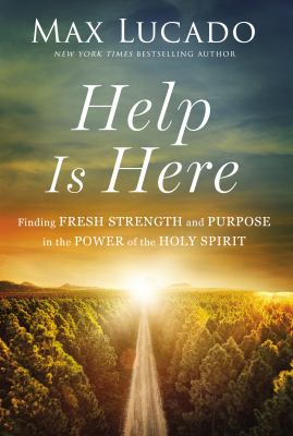 Help is here : finding fresh strength and purpose in the power of the Holy Spirit  cover image cdn