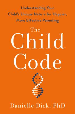The child code : understanding your child's unique nature for happier, more effective parenting  cover image cdn