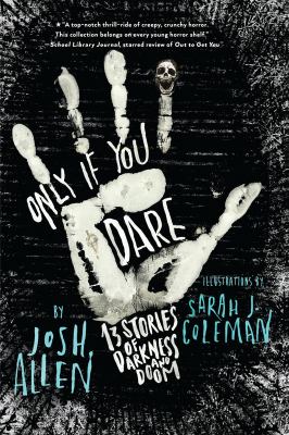 Only if you dare : 13 stories of darkness and doom  cover image cdn