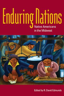 Enduring nations : Native Americans in the Midwest  cover image cdn