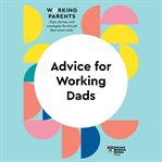 Advice for working dads cover image cdn