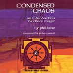 Condensed chaos. An Introduction to Chaos Magic cover image cdn